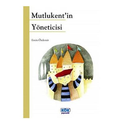 Mutlukent’in Yöneticisi