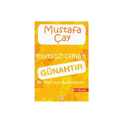 Mutsuz Olmak Günahtır