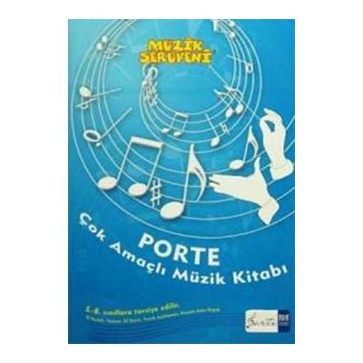 Müzik Serüveni - Porte Çok Amaçlı Müzik Kitabı (5. - 8. Sınıflar İçin)