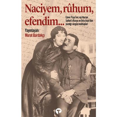 Naciyem, ruhum, efendim…