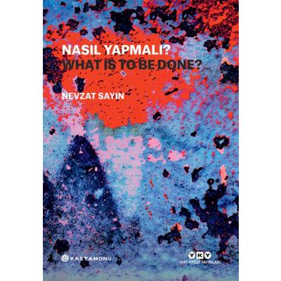 Nasıl Yapmalı? / What Is to Be Done? (Ciltli)