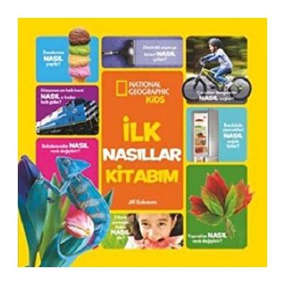 NATINONAL GEOGRAPHIC KIDS - İLK NASILLAR KİTABIM