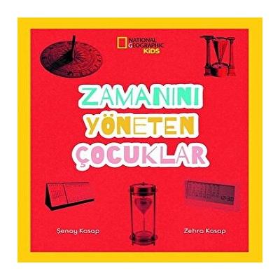 NATINONAL GEOGRAPHIC KIDS - ZAMANINI YÖNETEN ÇOCUKLAR