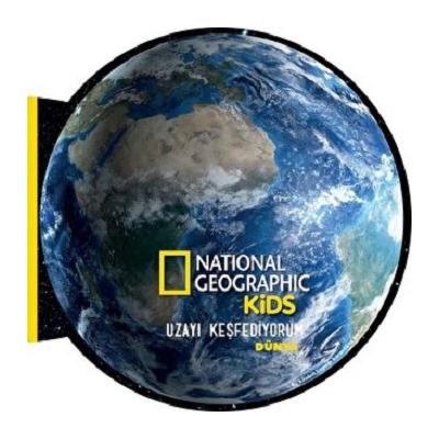 National Geographic Kids- Uzayı Keşfediyorum-DÜNYA