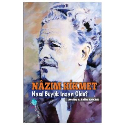 Nazım Hikmet Nasıl Büyük İnsan Oldu?