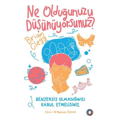 Ne Olduğunuzu Düşünüyorsunuz?