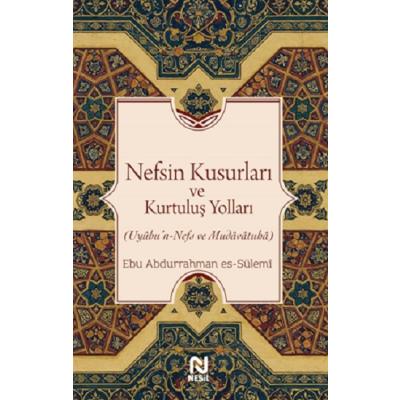 Nefsin Kusurları ve Kurtuluş Yolları