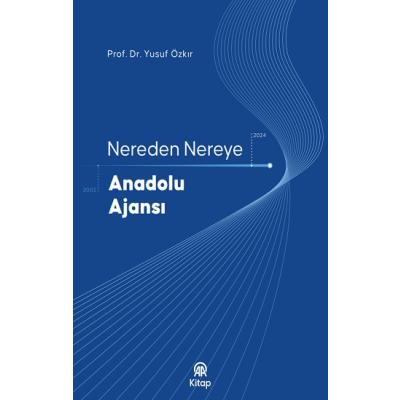 Nereden Nereye Anadolu Ajansı