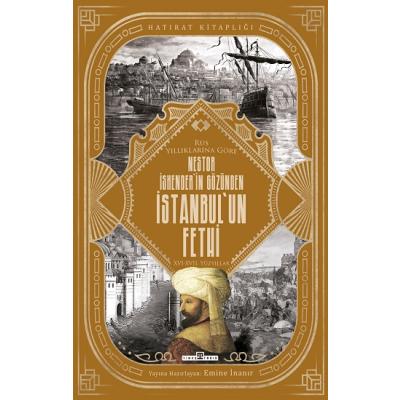 Nestor İskender'in Gözünden İstanbul'un Fethi