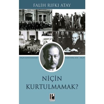 Niçin Kurtulmamak?