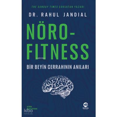 Nörofitness: Bir Beyin Cerrahından Performans ve Yaratıcılık Rehberi