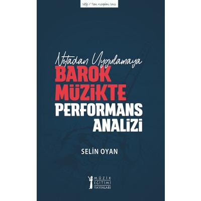 Notadan Uygulamaya Barok Müzikte Performans Analizi