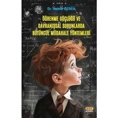 Öğrenme Güçlüğü ve Davranışsal Sorunlarda Bütüncül Müdahale Yöntemleri