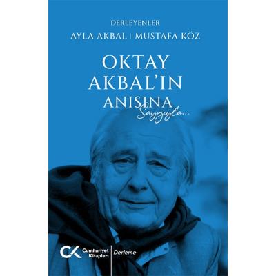 Oktay Akbal'ın Anısına Saygılarla