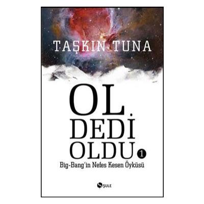 Ol Dedi Oldu Big-Bang’in Nefes Kesen Öyküsü 1