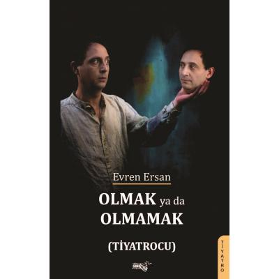 Olmak Ya Da Olmamak (Tiyatrocu)