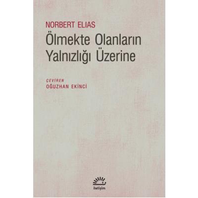 Ölmekte Olanların Yalnızlığı Üzerine