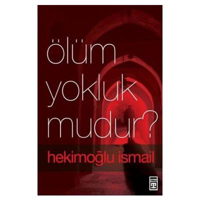 Ölüm Yokluk mudur?