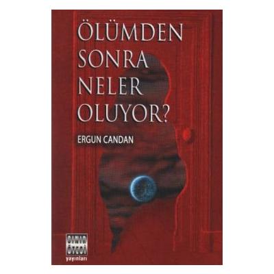 Ölümden Sonra Neler Oluyor?
