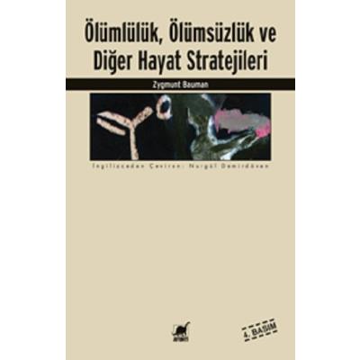 Ölümlülük, Ölümsüzlük ve Diğer Hayat Stratejileri