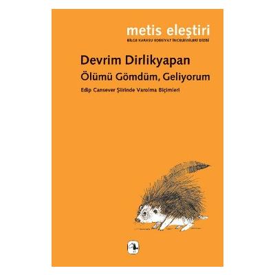 Ölümü Gömdüm, Geliyorum