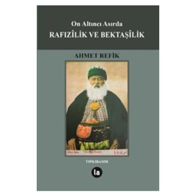 On Altıncı Asırda Rafızilik ve Bektaşilik