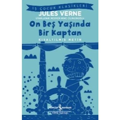 On Beş Yaşında Bir Kaptan (Kısaltılmış Metin)