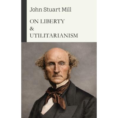 On Liberty & Utilitarianism