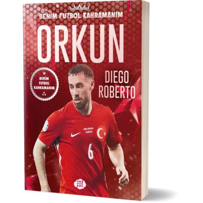 Orkun Kökçü– Benim Futbol Kahramanım