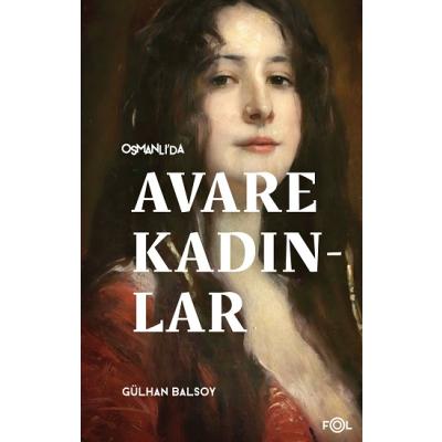 Osmanlı’da Avare Kadınlar