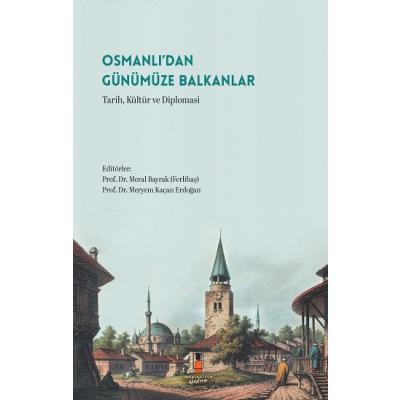 Osmanlı’dan Günümüze Balkanlar