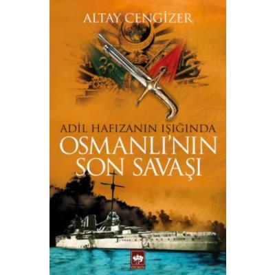 Osmanlı'nın Son Savaşı
