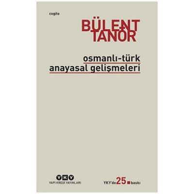 Osmanlı - Türk Anayasal Gelişmeleri