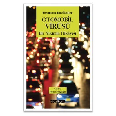 Otomobil Virüsü Bir Yıkımın Hikayesi