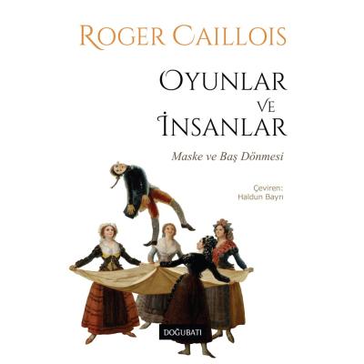 Oyunlar ve İnsanlar - Maske ve Baş Dönmesi
