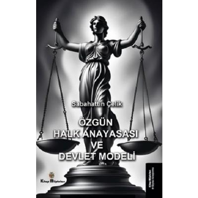 Özgün Halk Anayasası ve Devlet Modeli