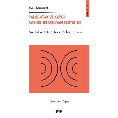 Panik Atak ve Kaygı Bozukluklarından Kurtulun