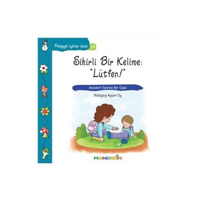 Pedagojik Öyküler: 14 - Sihirli Bir Kelime: Lütfen