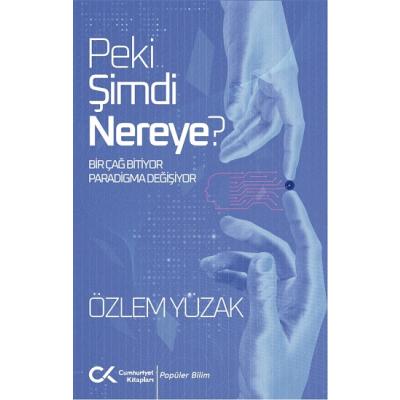 Peki Şimdi Nereye?