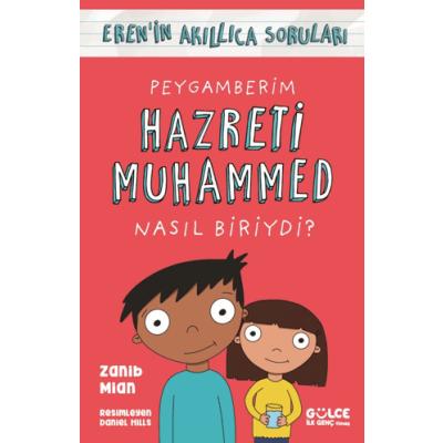 Peygamberim Hazreti Muhammed Nasıl Biriydi?;Eren'in Akıllıca Soruları