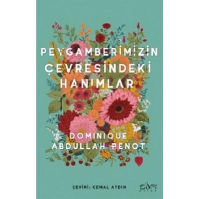 Peygamberimizin Çevresindeki Hanımlar