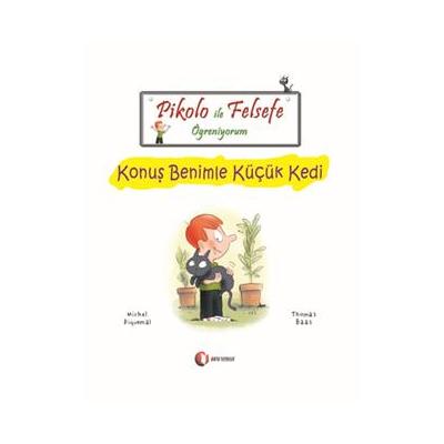 Pikolo ile Felsefe Öğreniyorum - Konuş Benimle Küçük Kedi