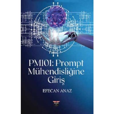 PM101 - Prompt Mühendisliğine Giriş