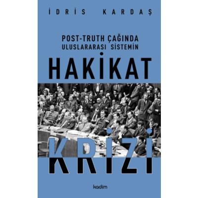 Post-Truth Çağında Uluslararası Siyasetin Hakikat Krizi