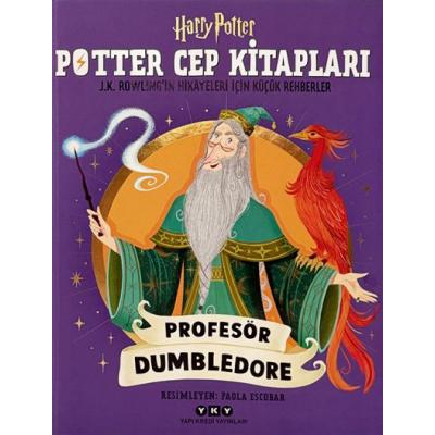 Potter Cep Kitapları – Profesör Dumbledore J.K. Rowling’in Hikâyeleri İçin Küçük Rehberler