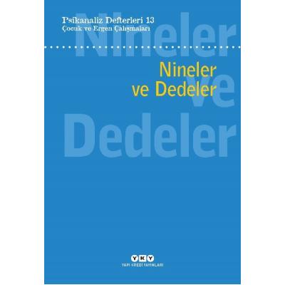 Psikanaliz Defterleri 13: Çocuk ve Ergen Çalışmaları - Nineler ve Dedeler