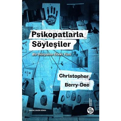 Psikopatlarla Söyleşiler: Bir Dünyanın Öteki Yüzü