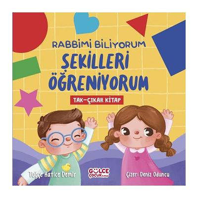 Rabbimi Biliyorum Şekilleri Öğreniyorum (Tak-Çıkar Kitap)