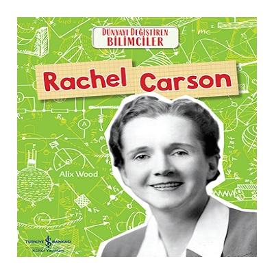 Rachel Carson - Dünyayı Değiştiren Bilimciler