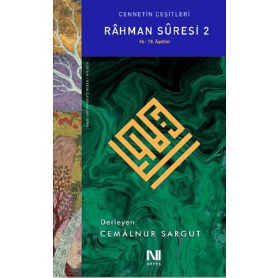 Rahman Suresi 2 - Cennetin Çeşitleri (46. -78. Ayetler)